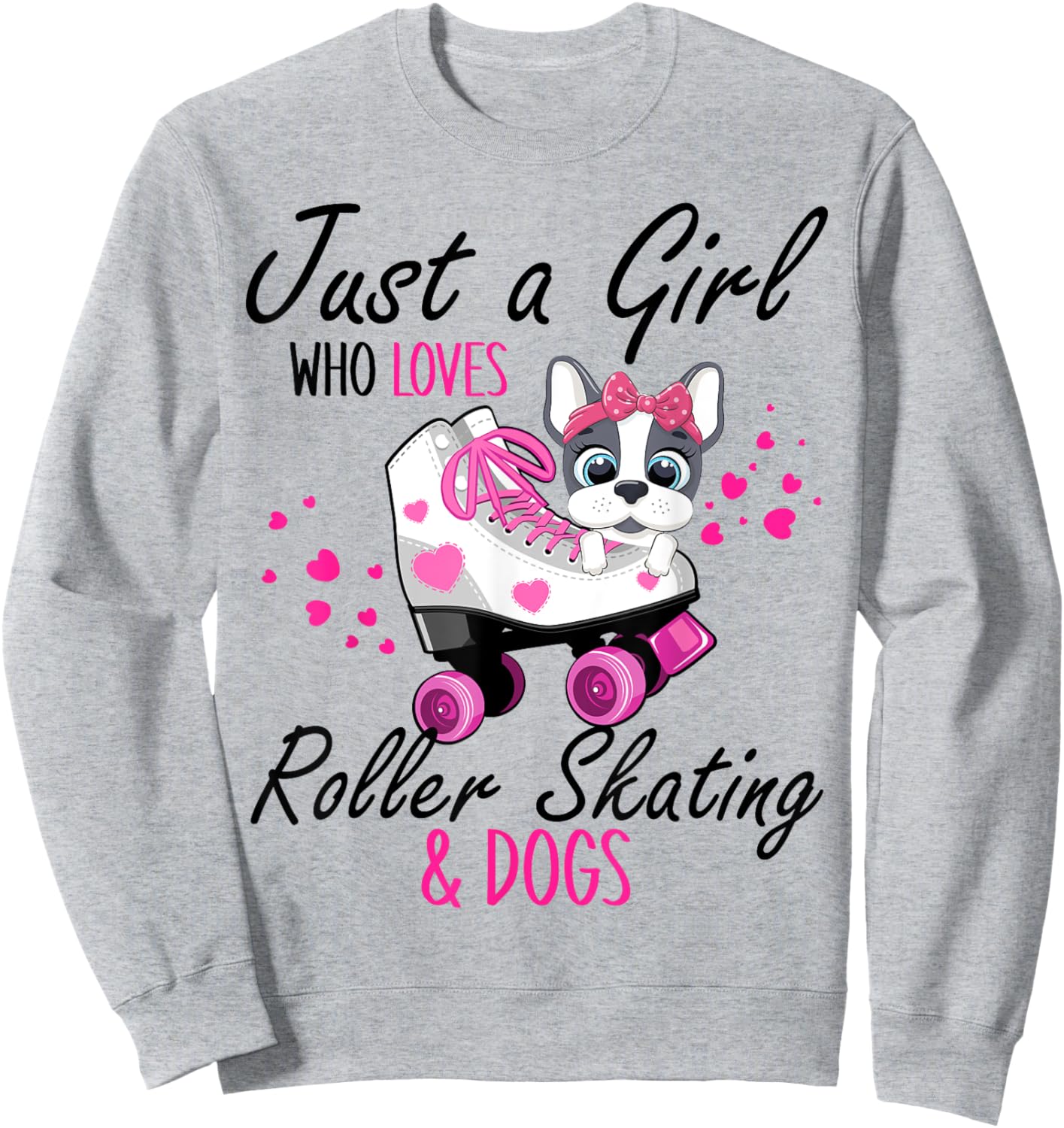 Just A Girl Who Loves Roller Skating & Dogs Roller Skaters Sweatshirt - Sweatshirt | Ash