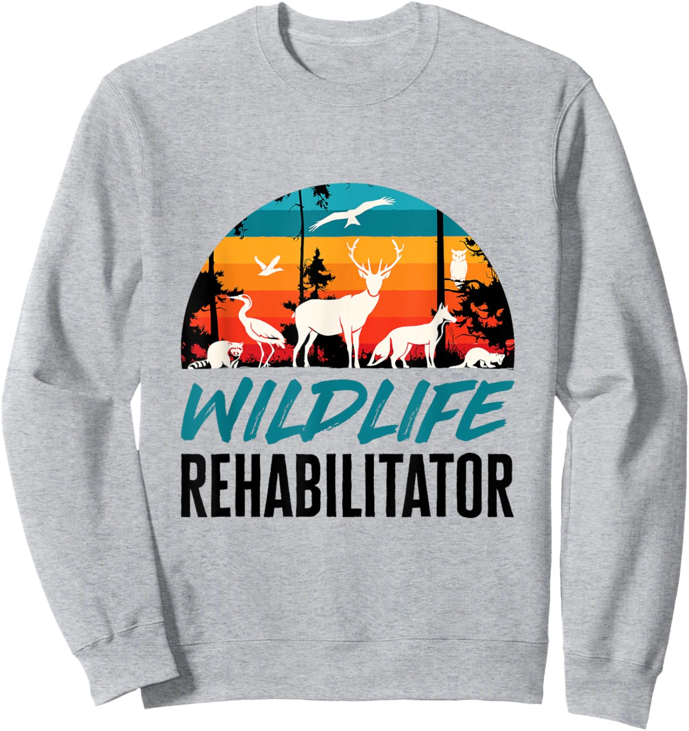 Wildlife Rehabilitator Animal Rehab Rehabilitation Rescue Sweatshirt - Sweatshirt | Ash