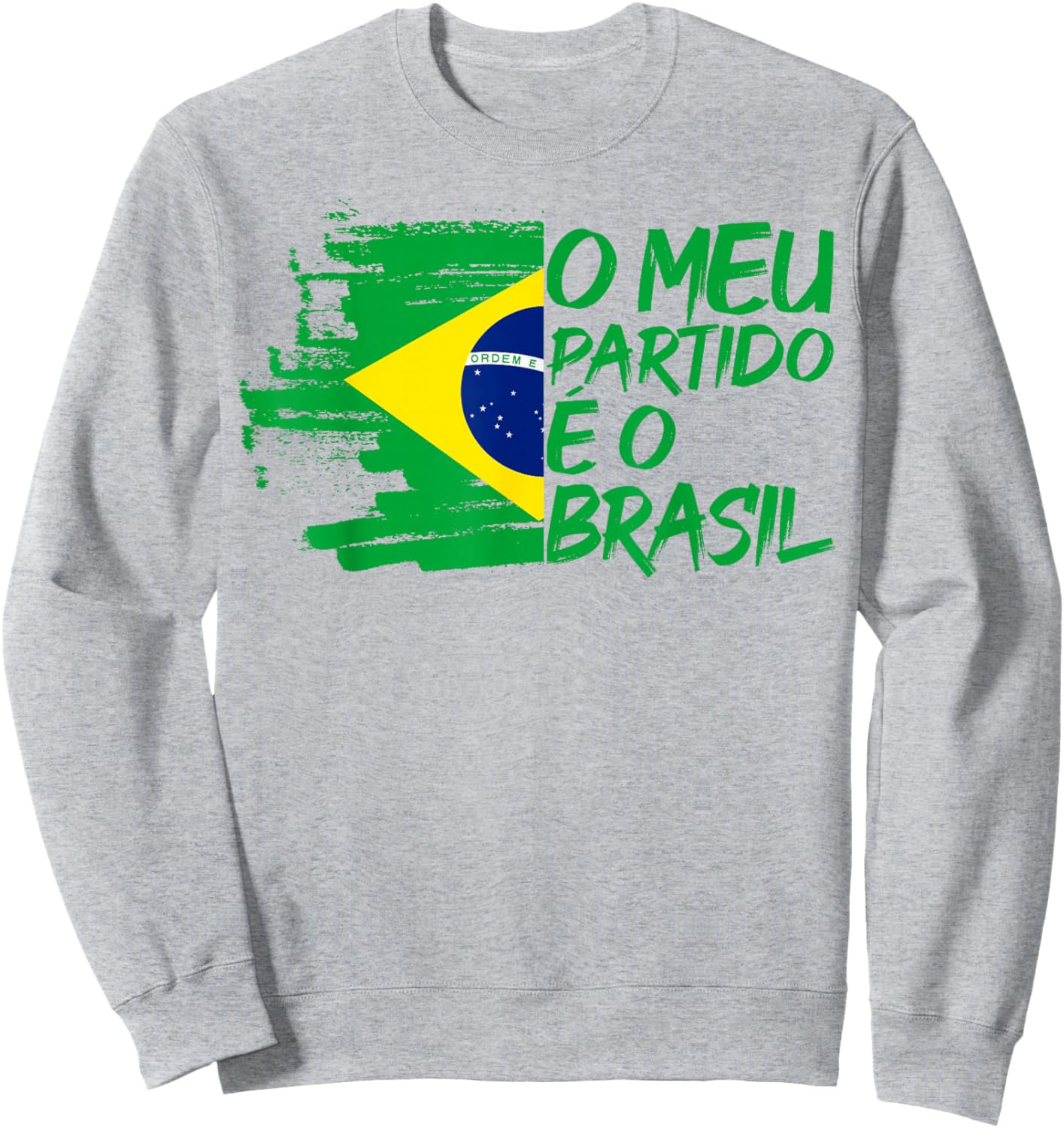 Meu Partido E O Brasil Flag Jair Bolsonaro Presidente 2026 Sweatshirt - Sweatshirt | Ash