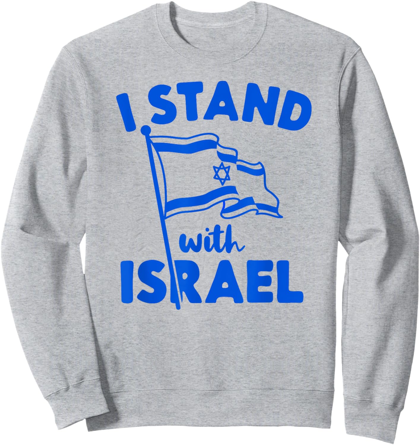 I Stand With Israel Flag Jewish Freedom Solidarity Gift Sweatshirt - Sweatshirt | Ash
