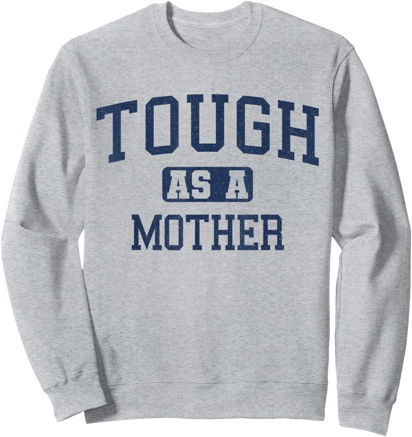 Tough as a Mother Cute Workout Weightlifting Fitness Sweatshirt - Sweatshirt | Ash