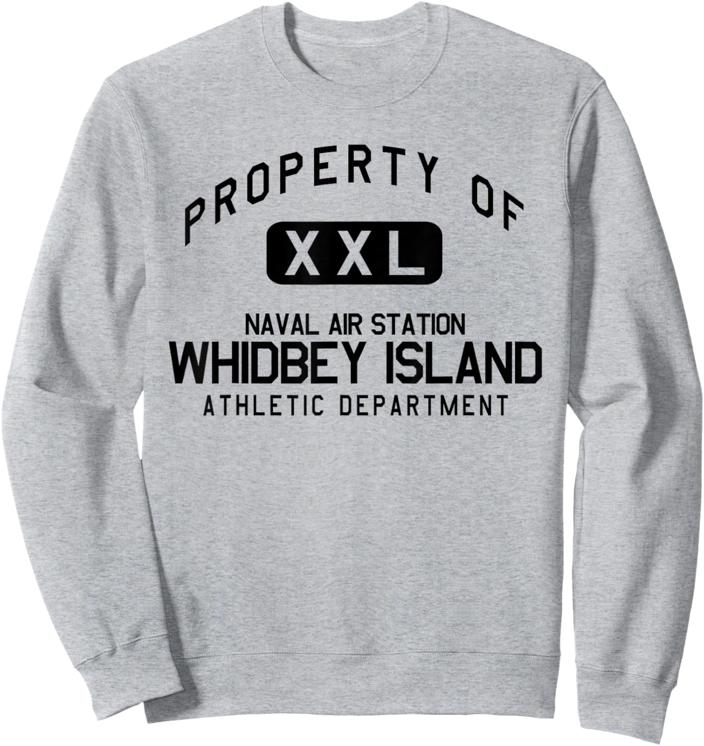 Property of NAS Whidbey Island Athletic Department Sweatshirt - Sweatshirt | Ash