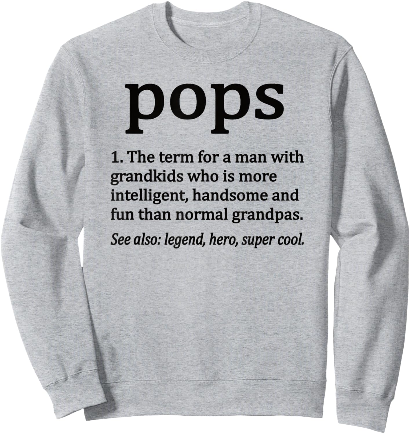 Pops Definition Funny Pops Grandpa Sweatshirt - Sweatshirt | Ash