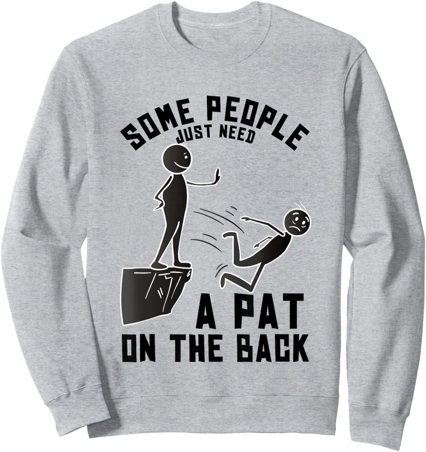 Pat On The Back Funny Adult Sarcastic Design Sweatshirt - Sweatshirt | Ash