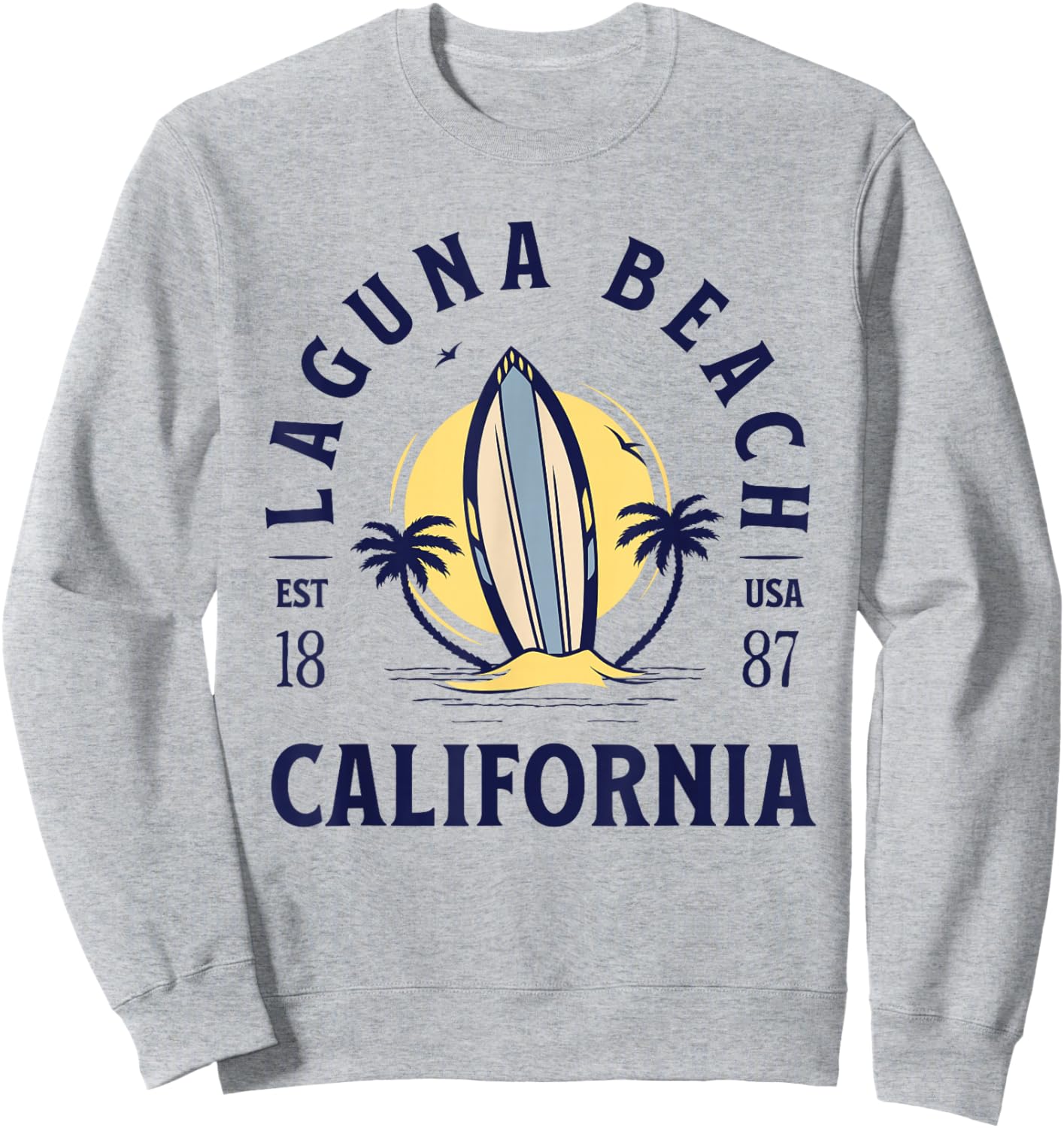 Laguna Beach California Surf Summer Vacation Vintage Sweatshirt - Sweatshirt | Ash