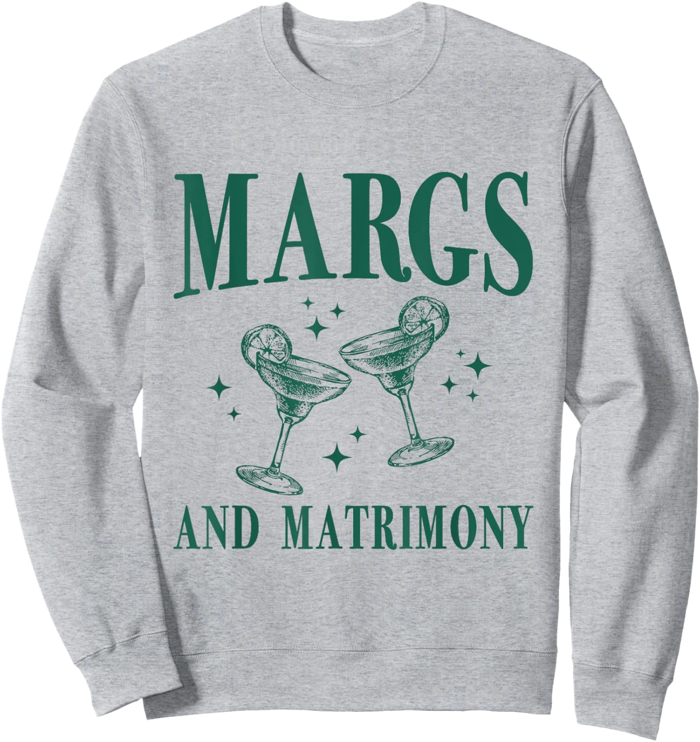 Margs and Matrimony Bachelorette Party Margarita Bach Sweatshirt - Sweatshirt | Ash