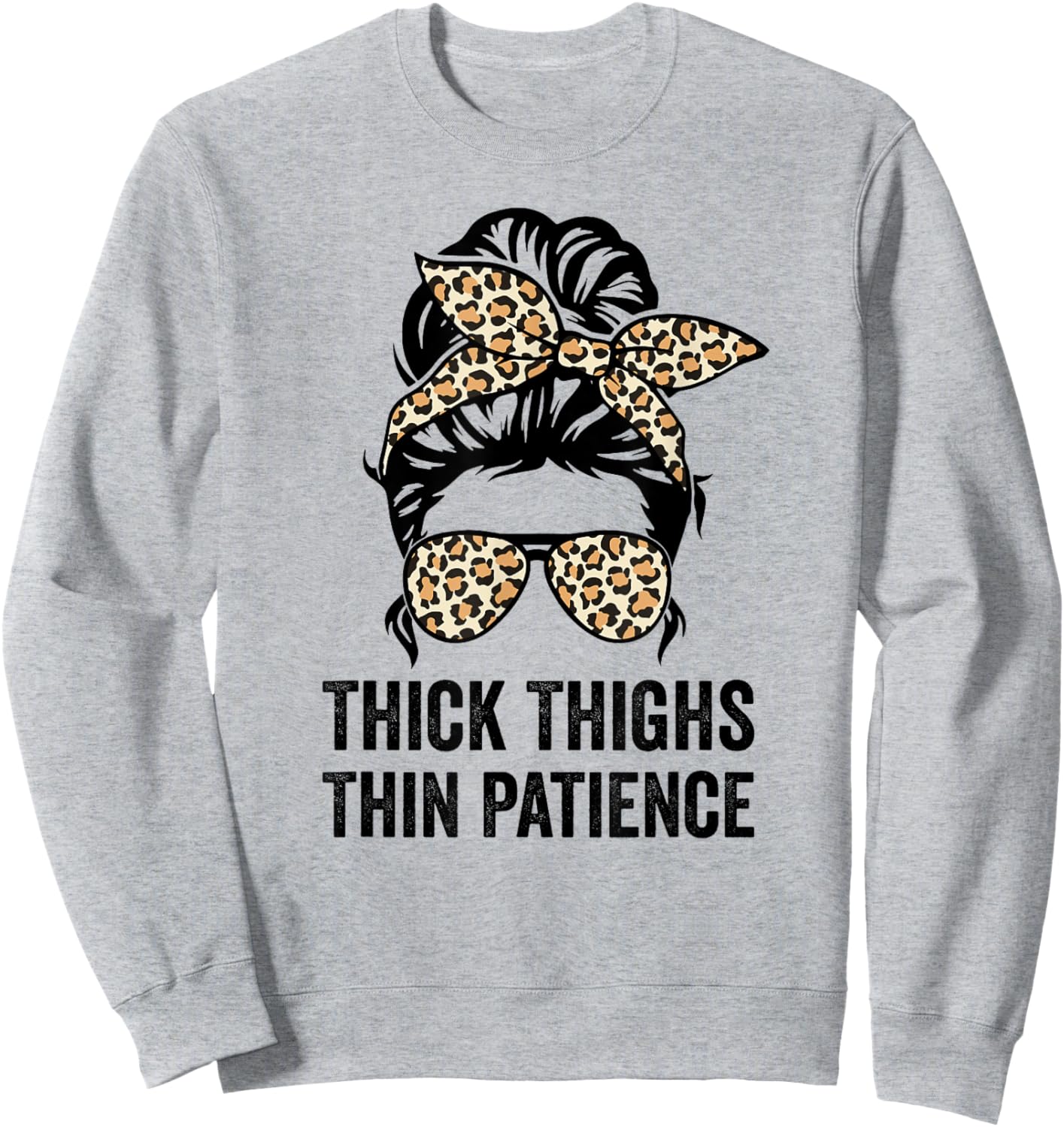 Thick Thighs Thin Patience, Fitness Workout Funny Gym Sweatshirt - Sweatshirt | Ash