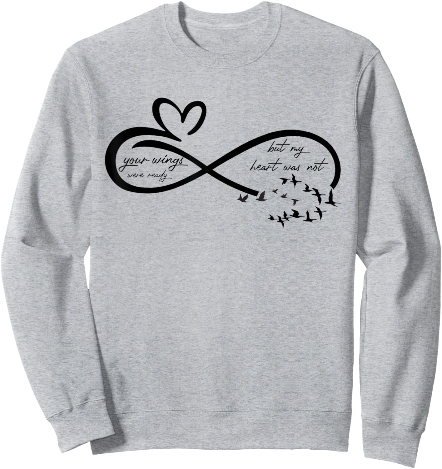 Your Wings were Ready But Your My Heart Not Memorial Dad Mom Sweatshirt - Sweatshirt | Ash