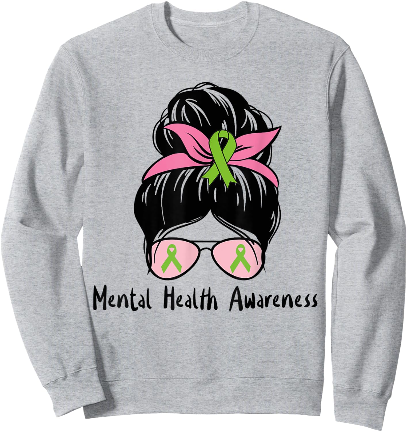 Messy Bun Mental Health Mental Health Awareness Shirt Sweatshirt - Sweatshirt | Ash