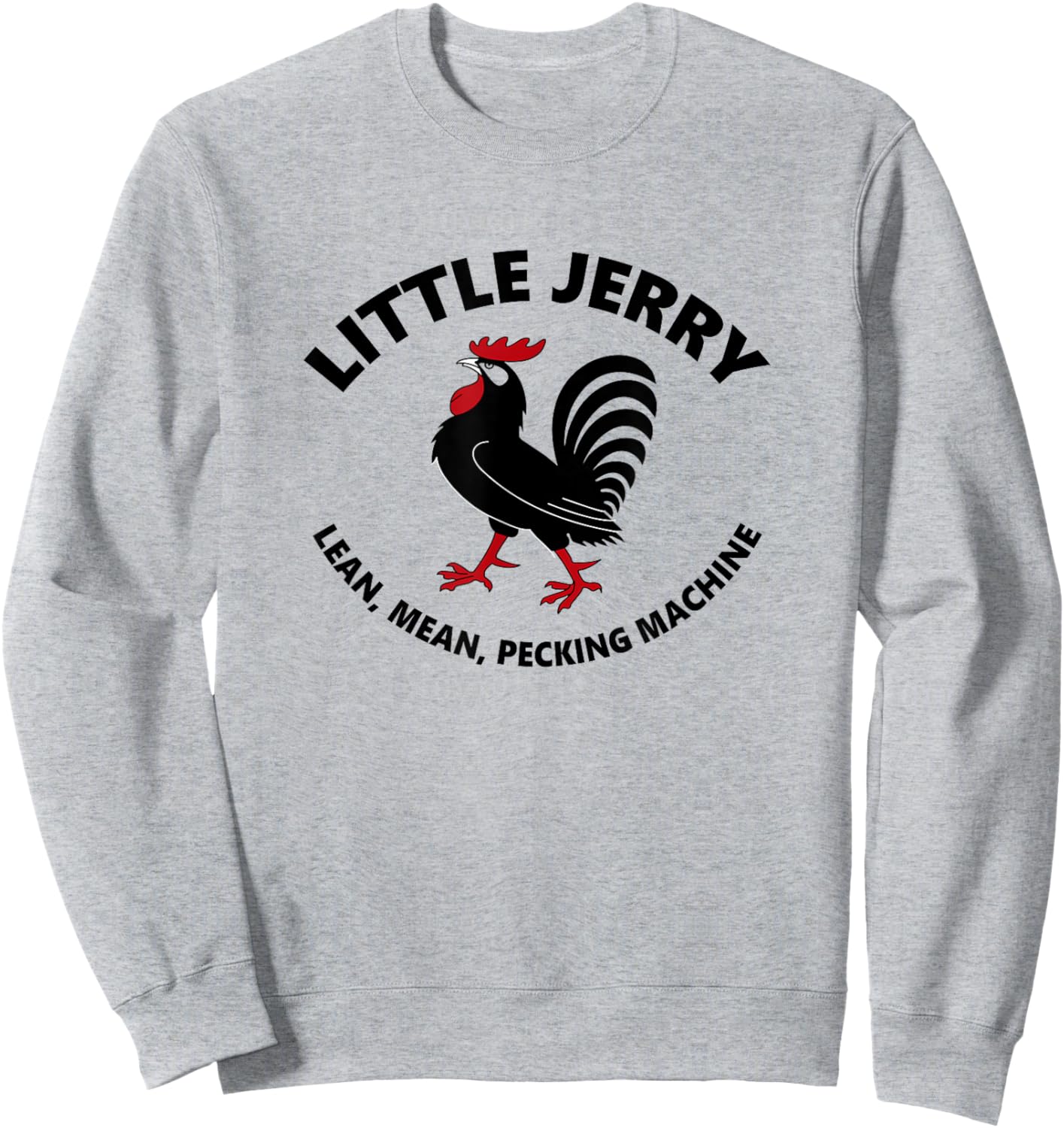 Little Jerry - Lean, Mean, Pecking Machine Sweatshirt - Sweatshirt | Ash