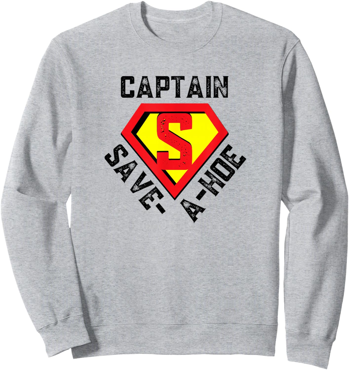 Captain Save-A-Hoe Rusty Vintage Funny Retro Sweatshirt - Sweatshirt | Ash