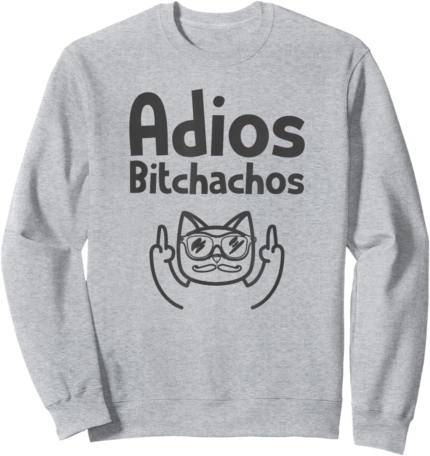 Cat Adios Bitchachos Cinco De Mayo Middle Finger Sweatshirt - Sweatshirt | Ash