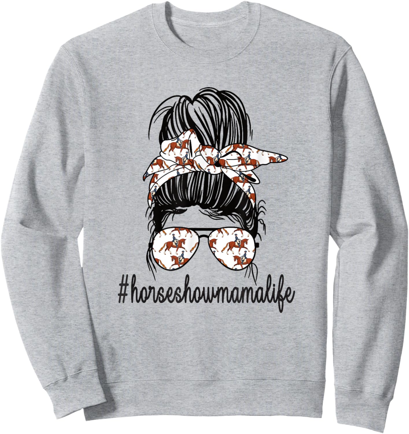 Horse Show Mama Life Messy Bun Equestrian Mother Sweatshirt - Sweatshirt | Ash