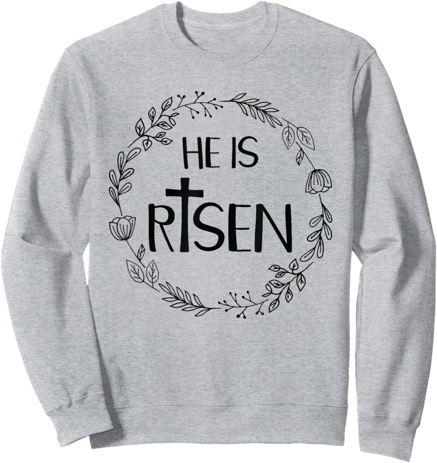 He Is Risen Shirt For Christians Happy Easter Jesus Sweatshirt - Sweatshirt | Ash