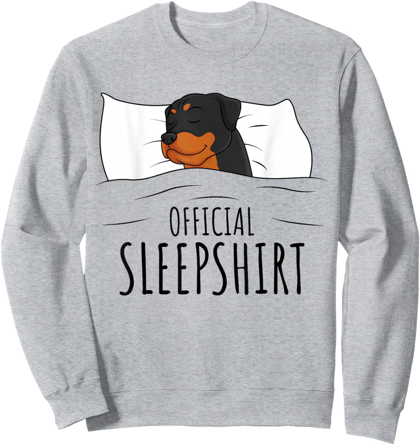 Rottweiler Dog Rottie Official Sleepshirt Sweatshirt - Sweatshirt | Ash