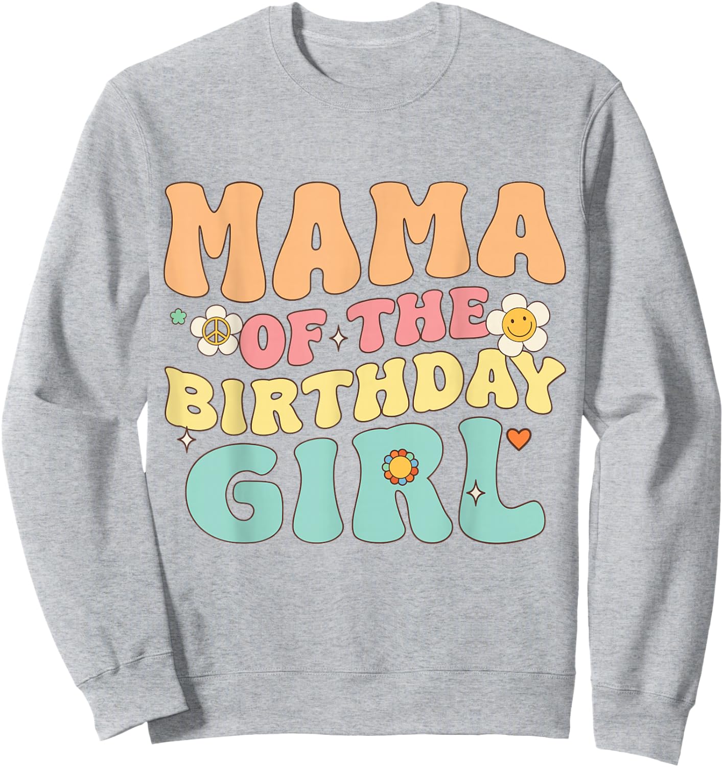 Mama of The Birthday Girl Retro Groovy Themed Aesthetic Sweatshirt - Sweatshirt | Ash