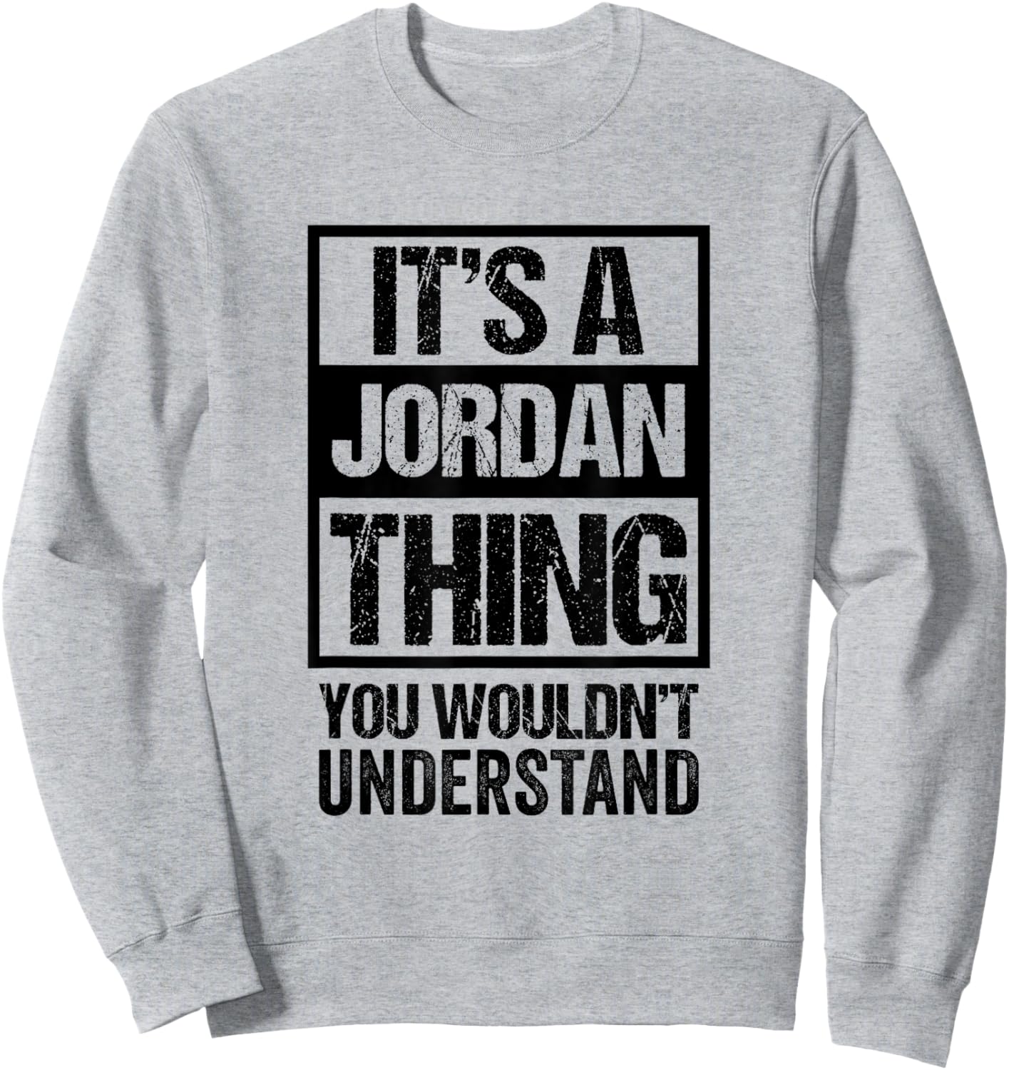 Fun Black Version It's A Jordan Thing Family Name Group Pic Sweatshirt - Sweatshirt | Ash