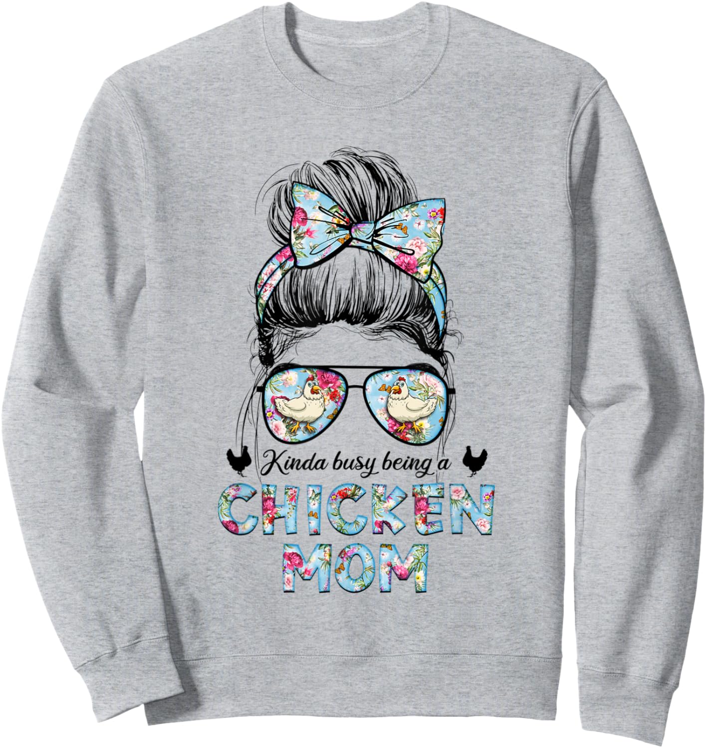 Kinda Busy Being A Chicken Mom New Mom Mother's Day Sweatshirt - Sweatshirt | Ash