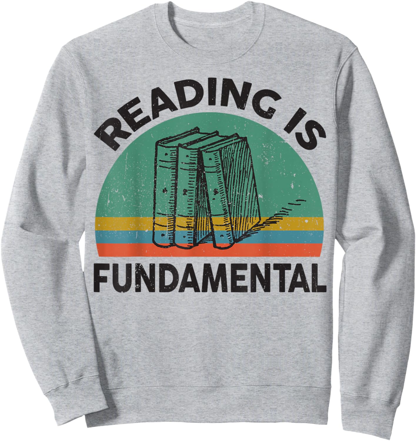 Funny Reading is Fundamental for Teacher Nerdy Book Lover Sweatshirt - Sweatshirt | Ash