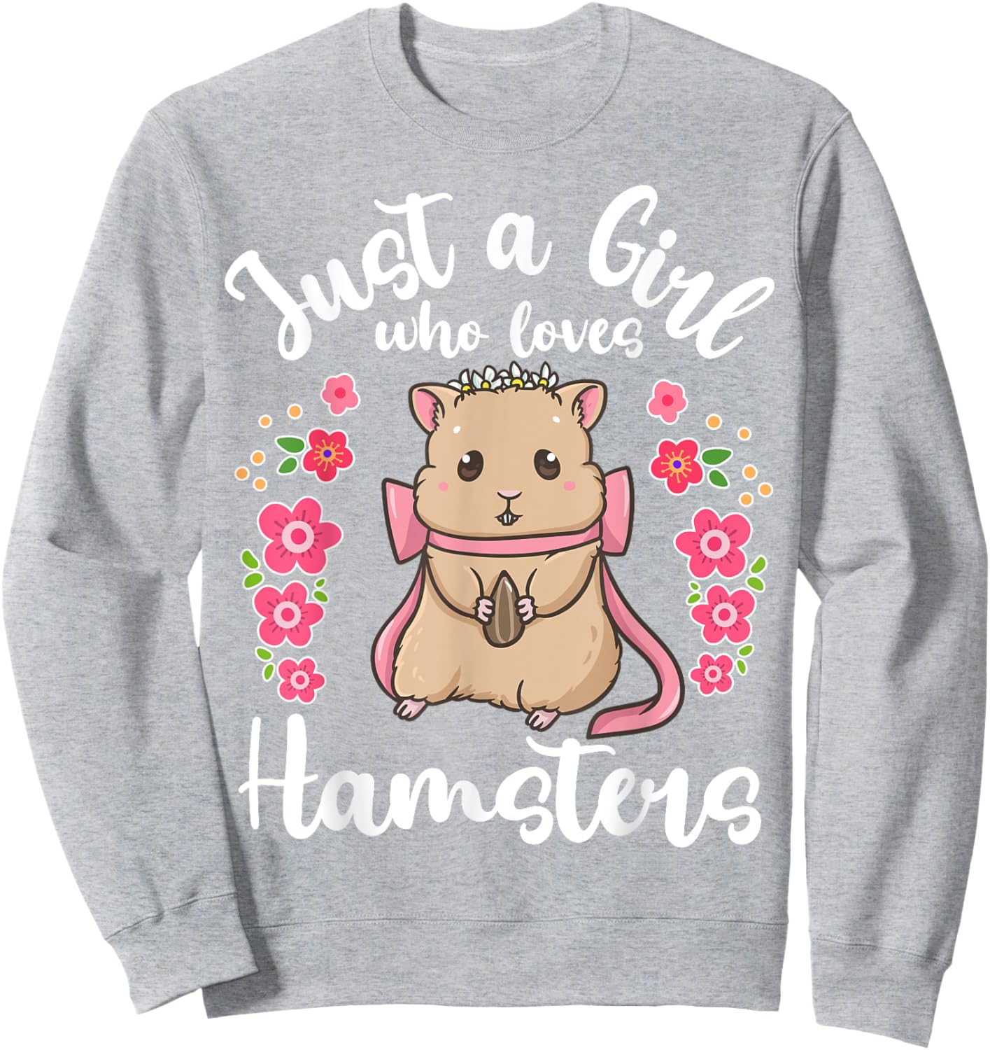 Hamster Just a Girl Who Loves Hamsters Sweatshirt - Sweatshirt | Ash
