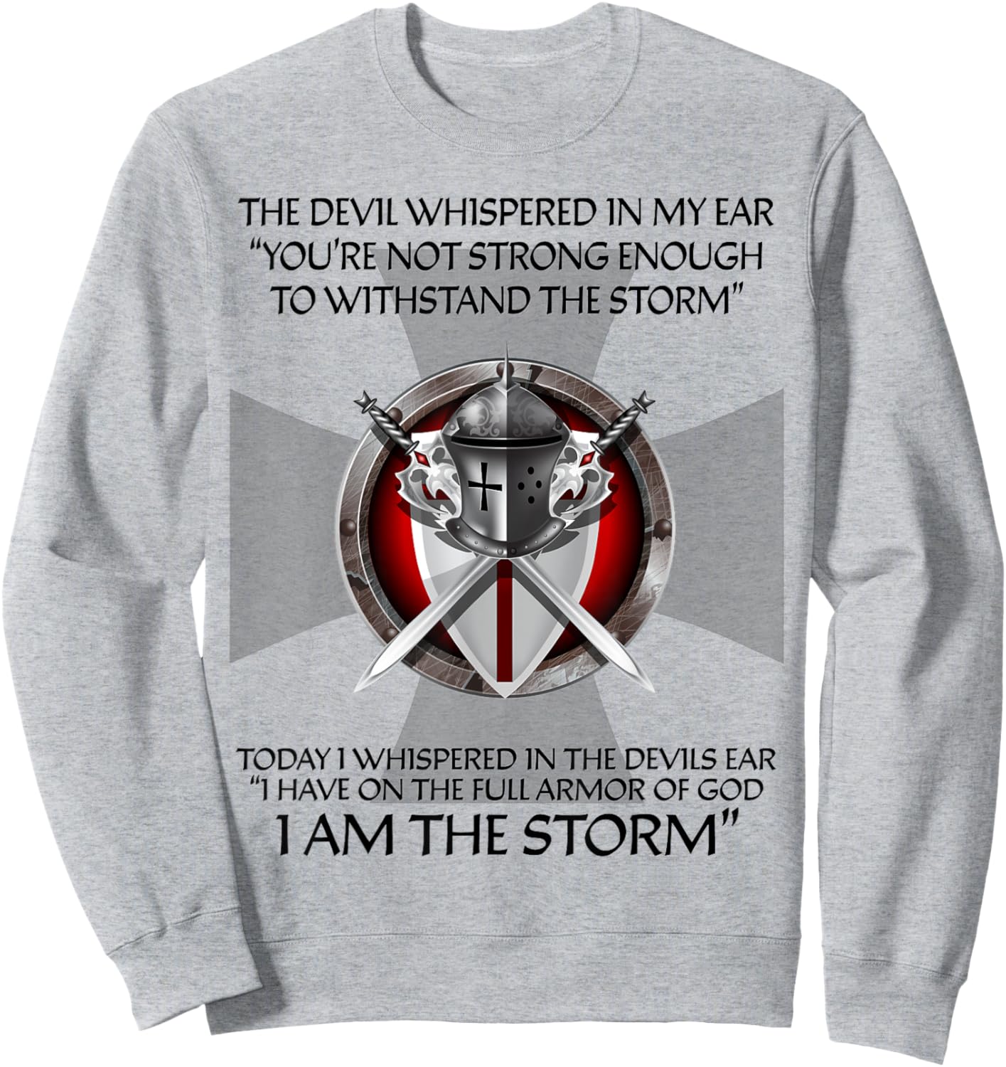 Religious Christian Bible Verse Gifts Sayings I Am The Storm Sweatshirt - Sweatshirt | Ash