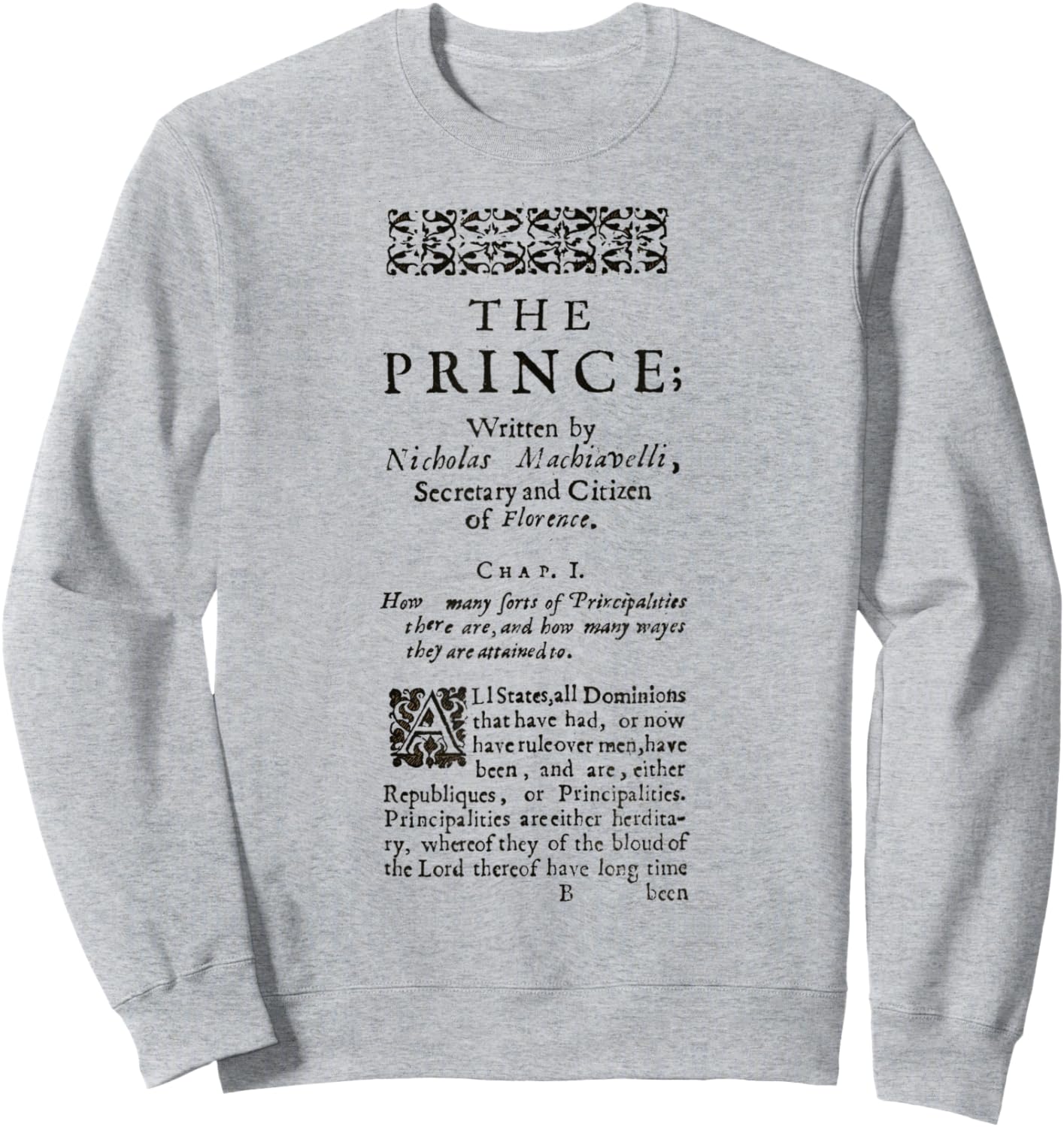 The Prince Niccolo Machiavelli First Page Sweatshirt - Sweatshirt | Ash