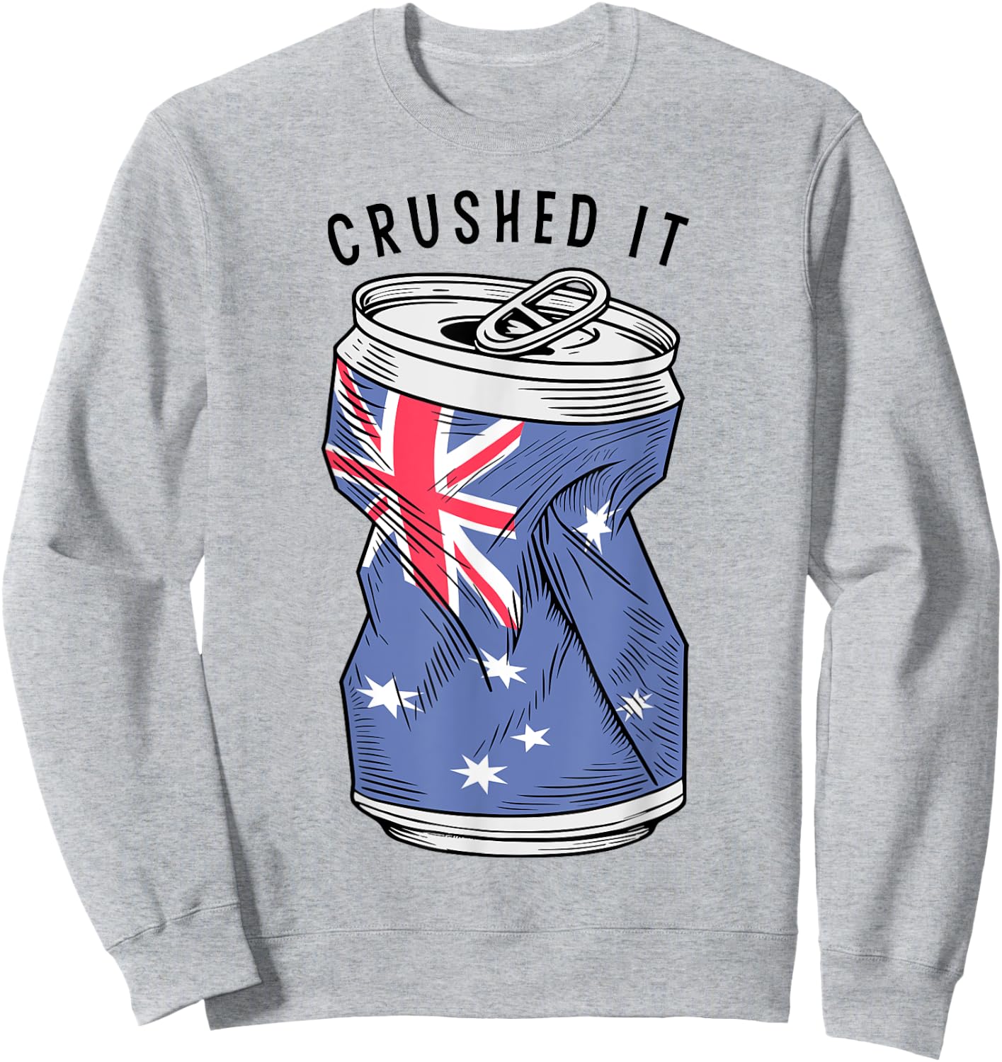 Australian Flag Beer Can Australia Aussie Funny Crushed It Sweatshirt - Sweatshirt | Ash