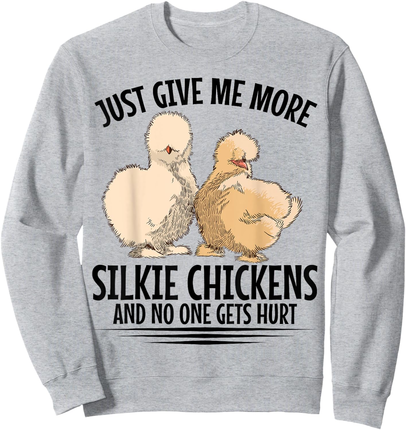 Silkie Chicken Toys Silkie Chicken Food Silkie Owner Sweatshirt - Sweatshirt | Ash