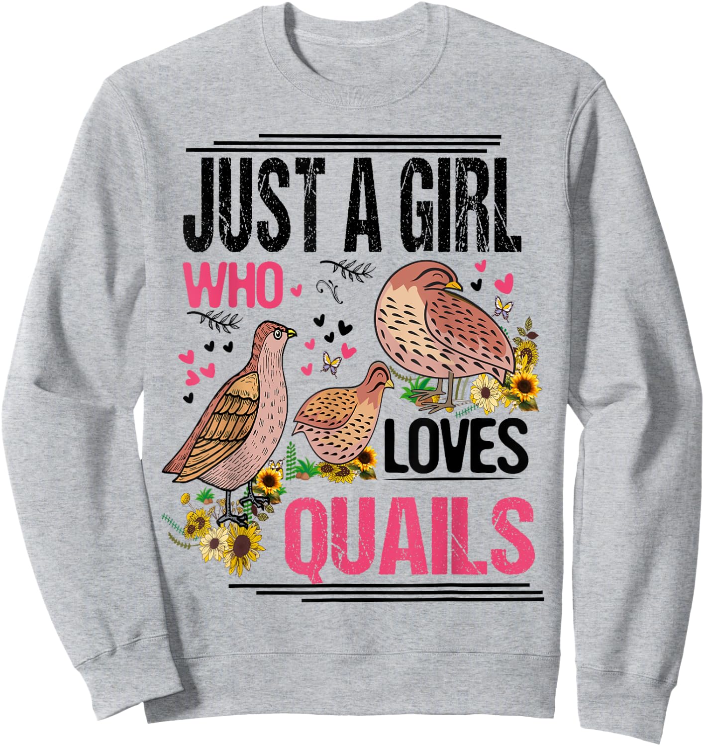 Just A Girl Who Loves Quails Funny Quails Lovers Floral Bird Sweatshirt - Sweatshirt | Ash