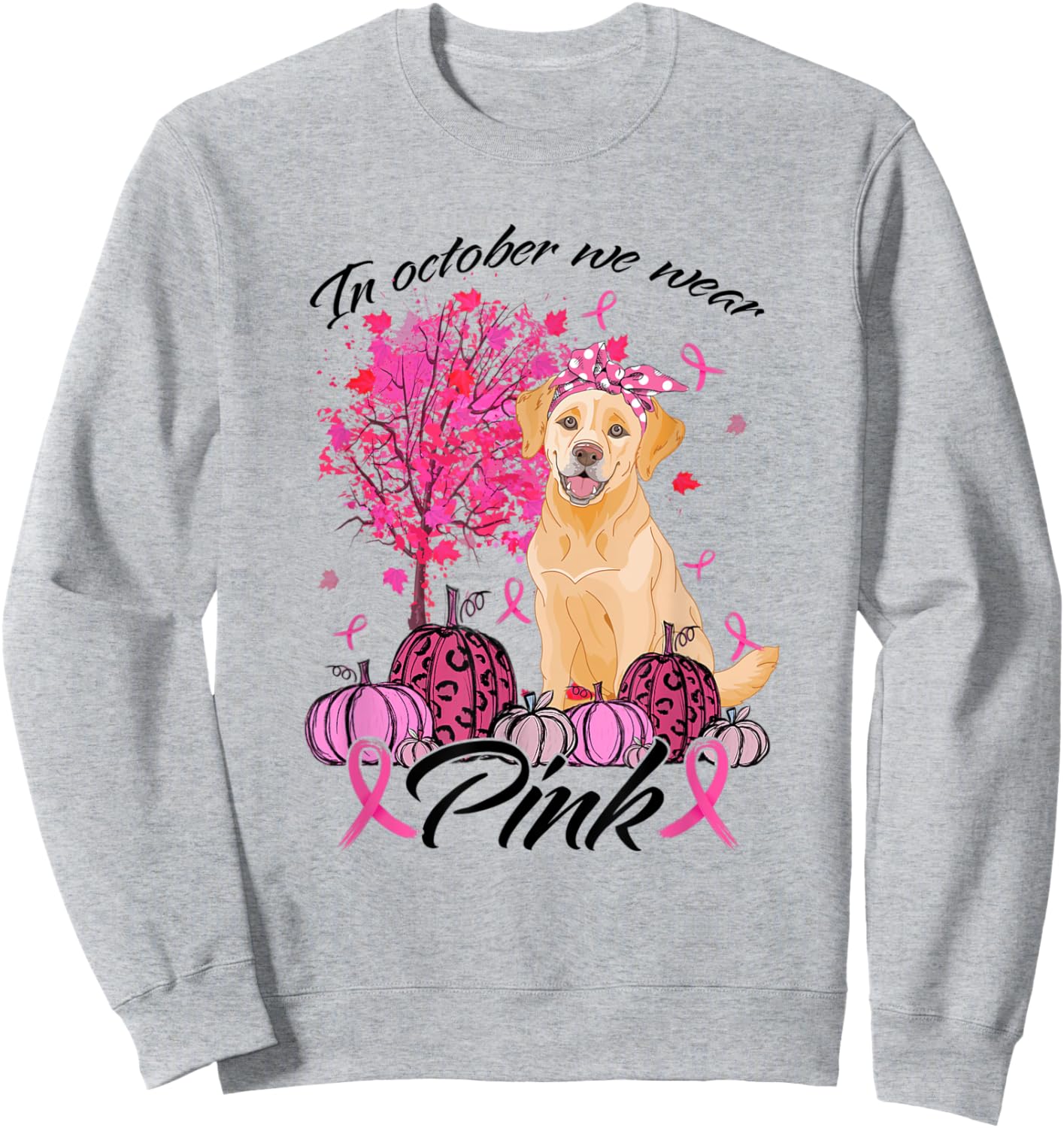 In October We Wear Pink Labrador Breast Cancer Awareness Sweatshirt - Sweatshirt | Ash