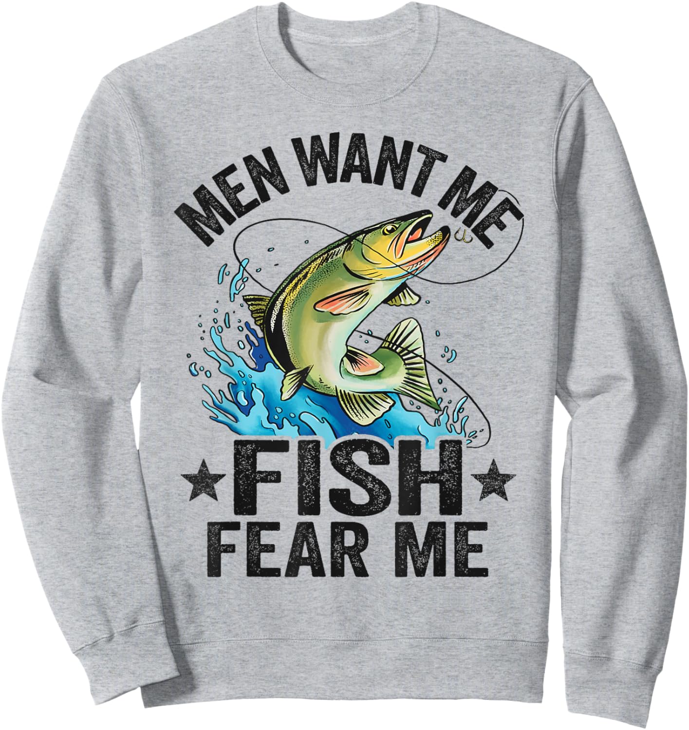 Men Want Me Fish Fear Me Bass Fisherwoman Women Fishing Sweatshirt - Sweatshirt | Ash