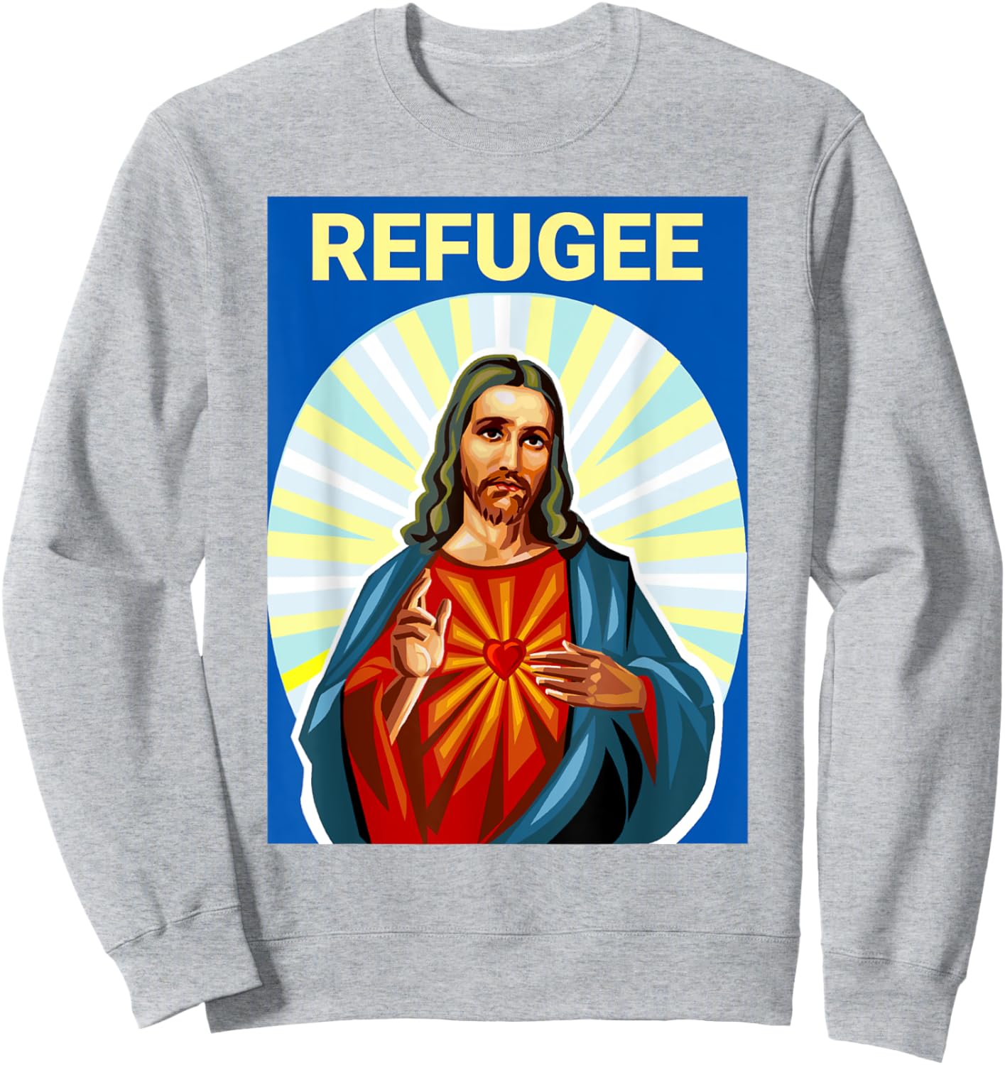 Jesus Christ was a Refugee Pro Immigrant Immigration Sweatshirt - Sweatshirt | Ash