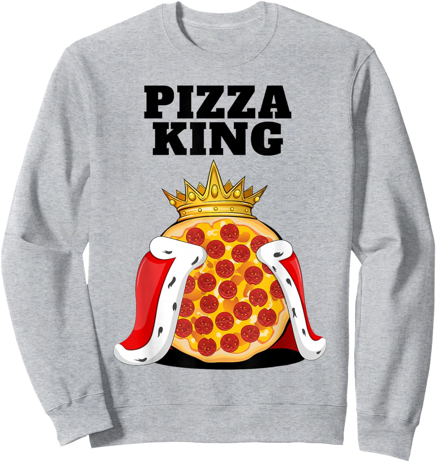 Pizza King | Pizza Lover Stuff | Cute Pizza Sweatshirt - Sweatshirt | Ash