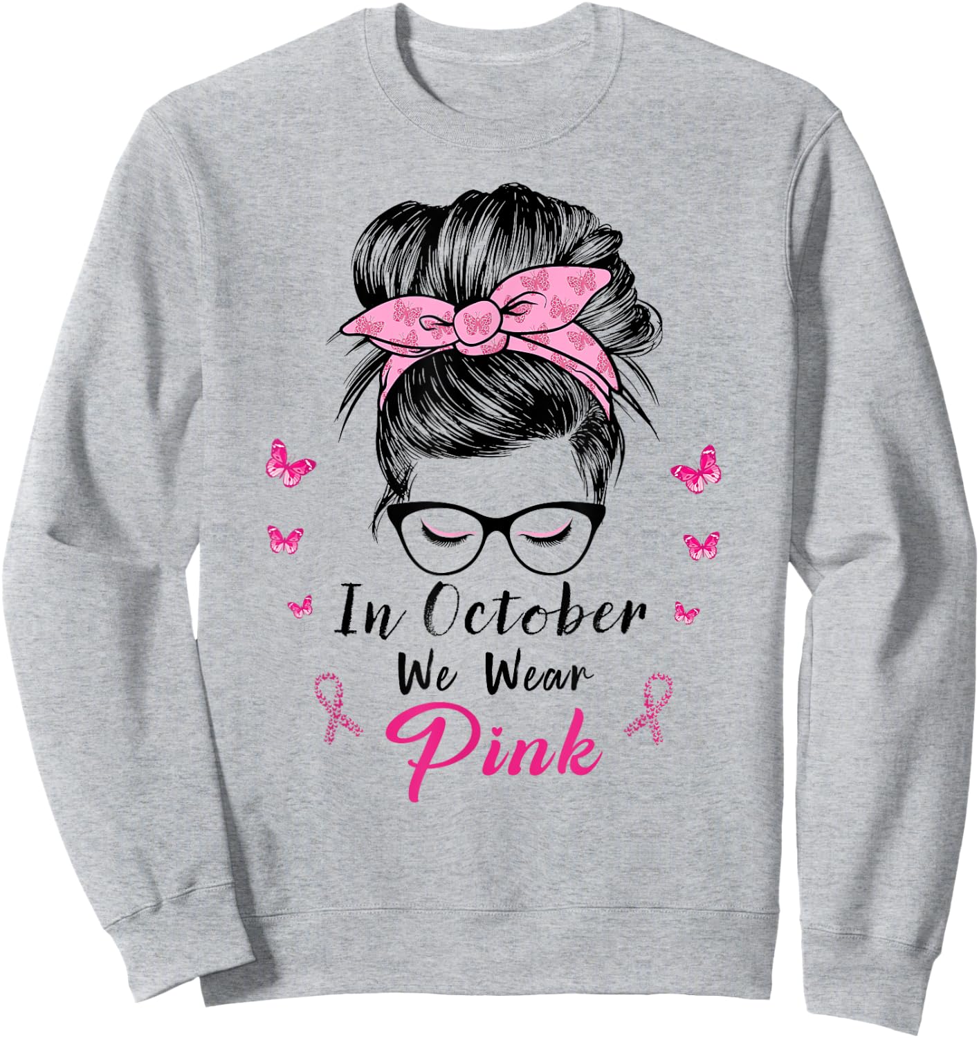 In October We Wear Pink Messy Bun Breast Cancer Sweatshirt - Sweatshirt | Ash