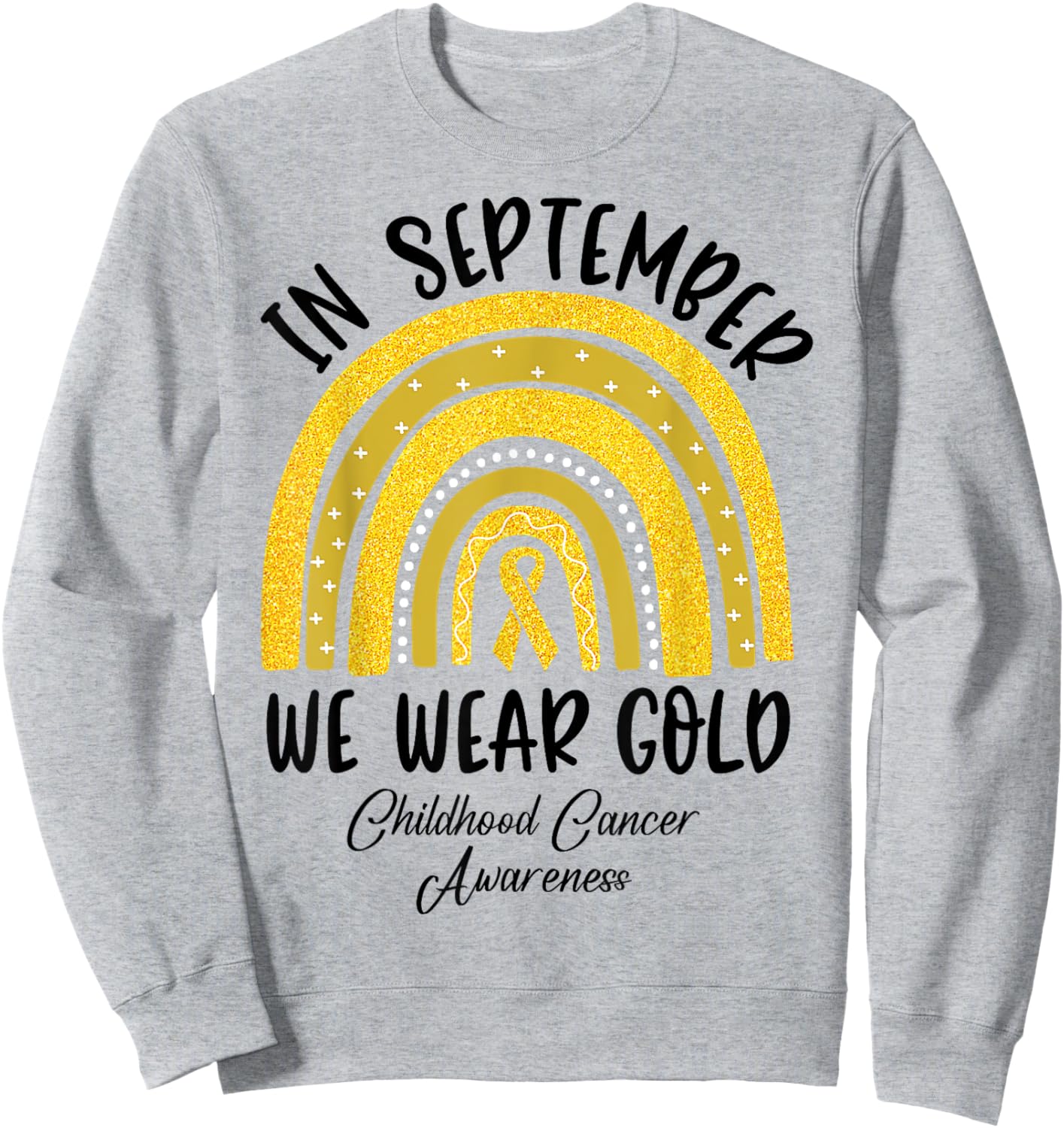 In September We Wear Gold Childhood Cancer Awareness Giits Sweatshirt - Sweatshirt | Ash
