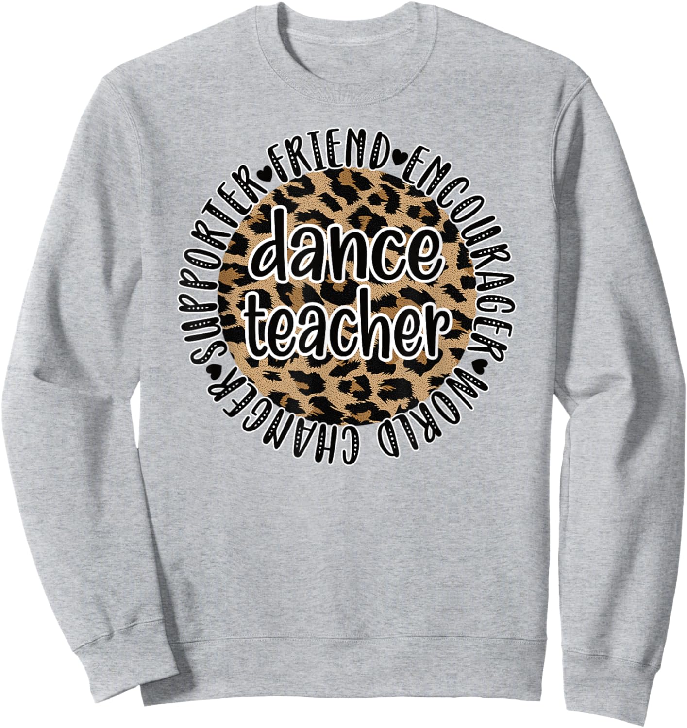 Dance Teacher Appreciation Dance Instructor Dancing Teacher Men Women Sweatshirt - Sweatshirt | Ash