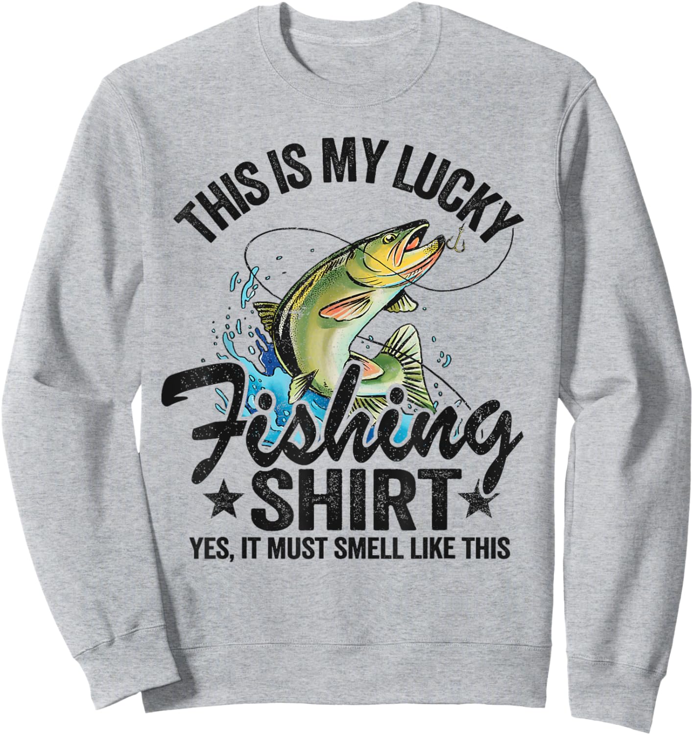 Bass Fishing Jokes Humor Fisherman This Is My Lucky Fishing Sweatshirt - Sweatshirt | Ash