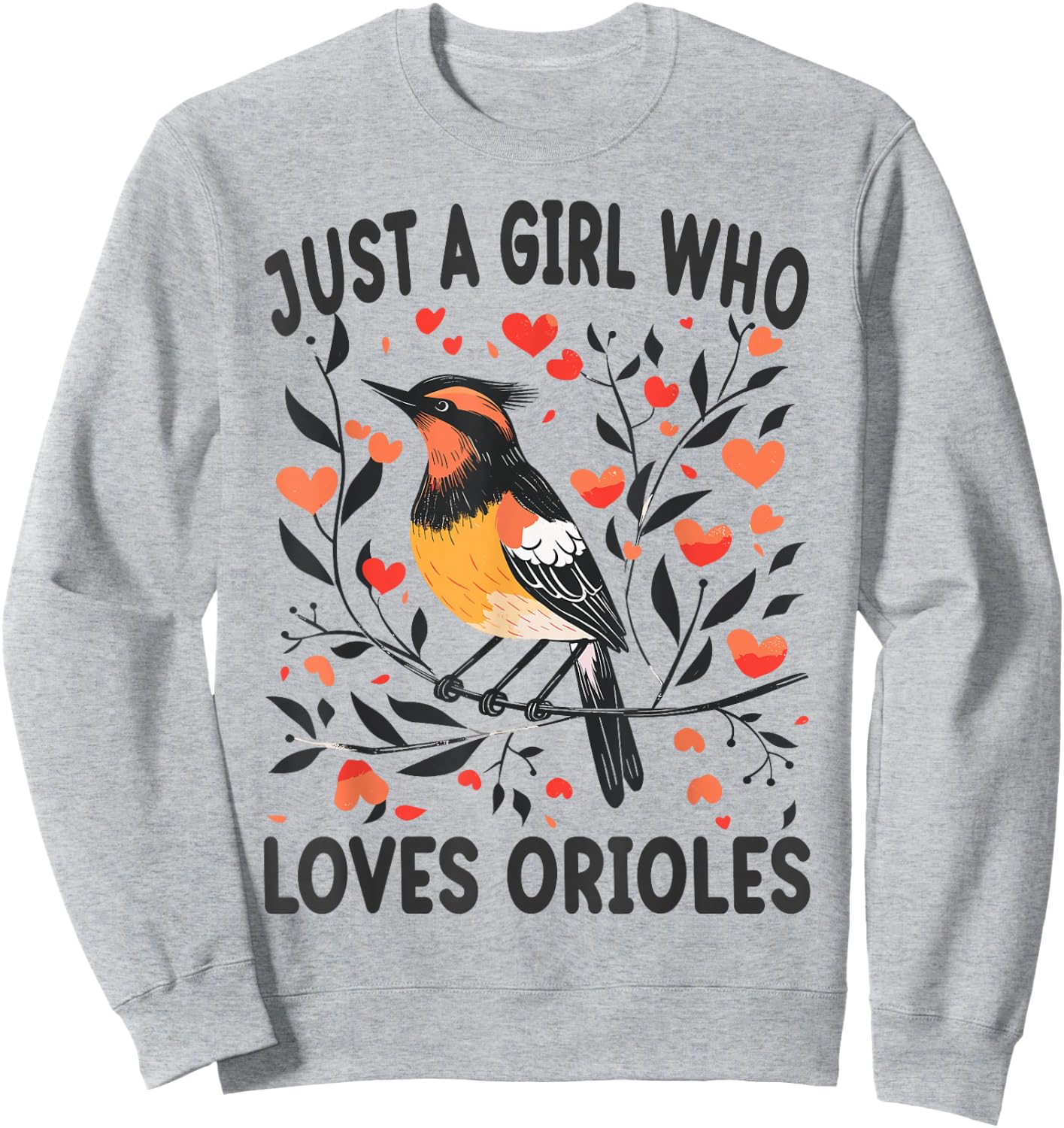 Funny Orioles Lovers Gift Just A Girl Who Loves Orioles Sweatshirt - Sweatshirt | Ash