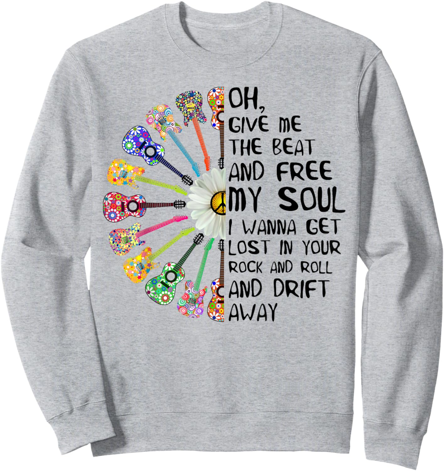 Guitar Give Me The Beat and Free My Soul Hippie Sweatshirt - Sweatshirt | Ash