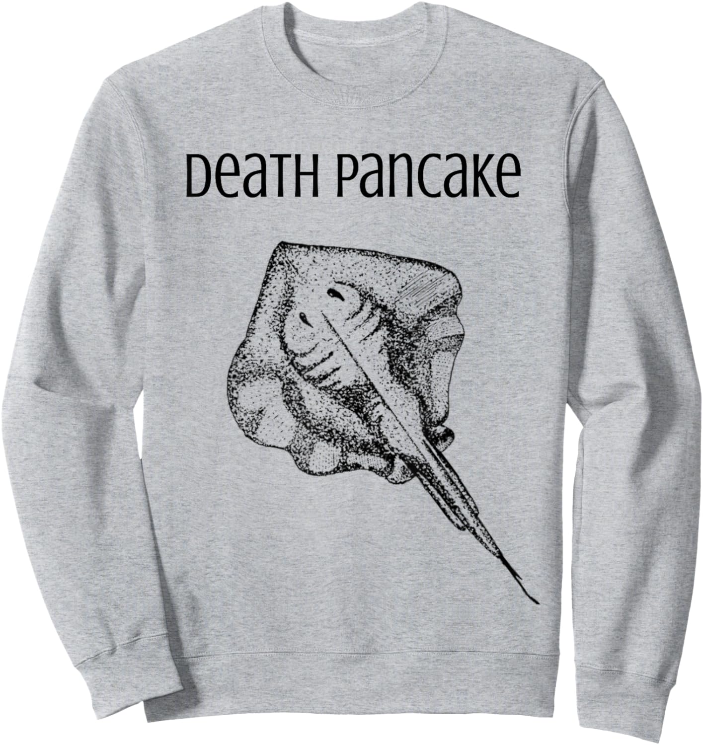 Funny Stingray Death Pancake Dumb Animal Name Stupid Joke Sweatshirt - Sweatshirt | Ash