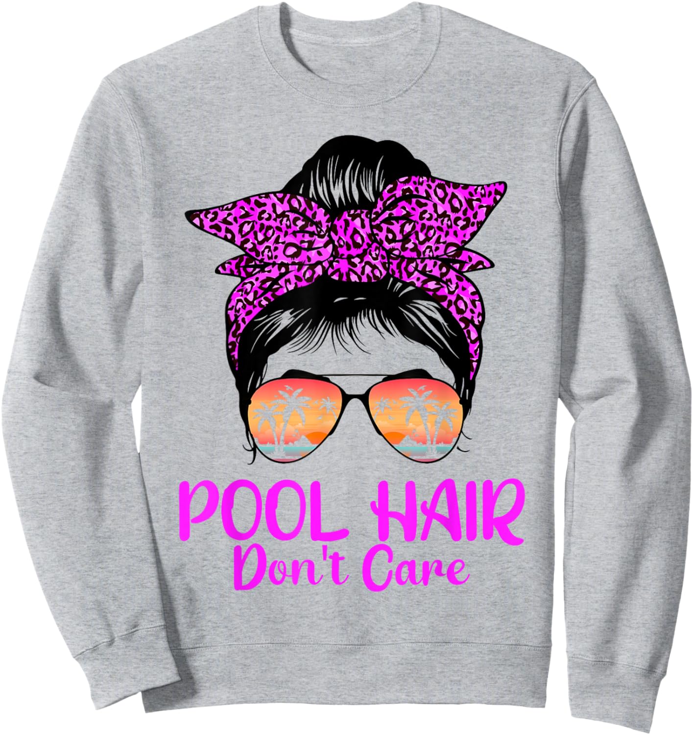 Messy Bun Sunglasses Pool Hair Don't Care Summer Vibes Women Sweatshirt - Sweatshirt | Ash