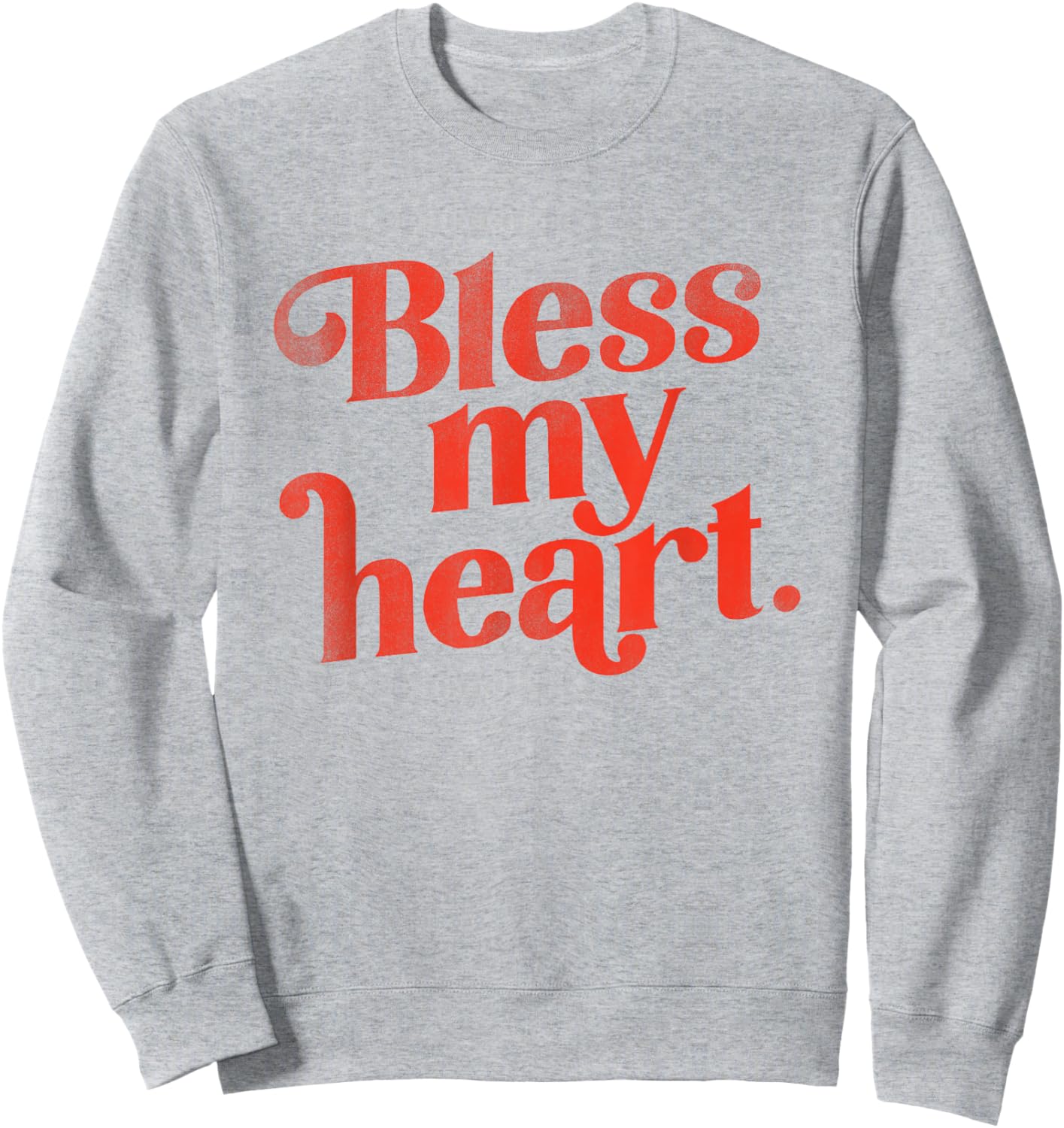 Bless My Heart: Cute & Funny Red Typography Design Sweatshirt - Sweatshirt | Ash