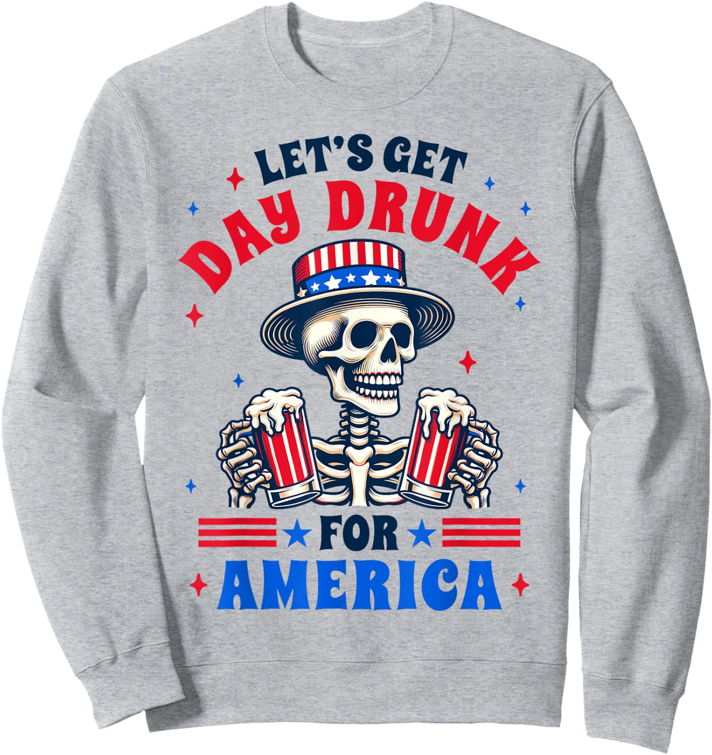 4th Of July Beer Drinking Let's Get Day A Drunk For America Men Sweatshirt - Sweatshirt | Ash