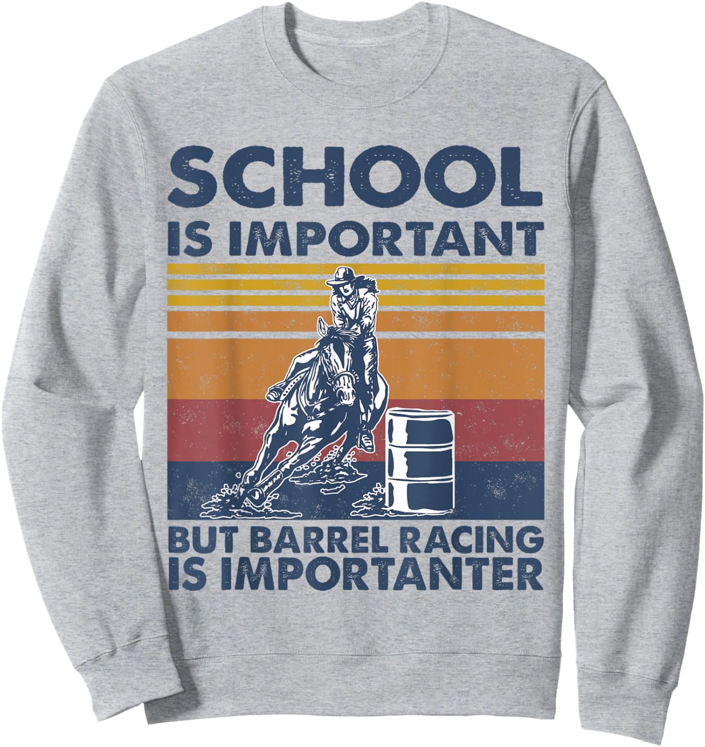 School Is Important But Barrel Racing Is Importanter Rodeo Sweatshirt - Sweatshirt | Ash