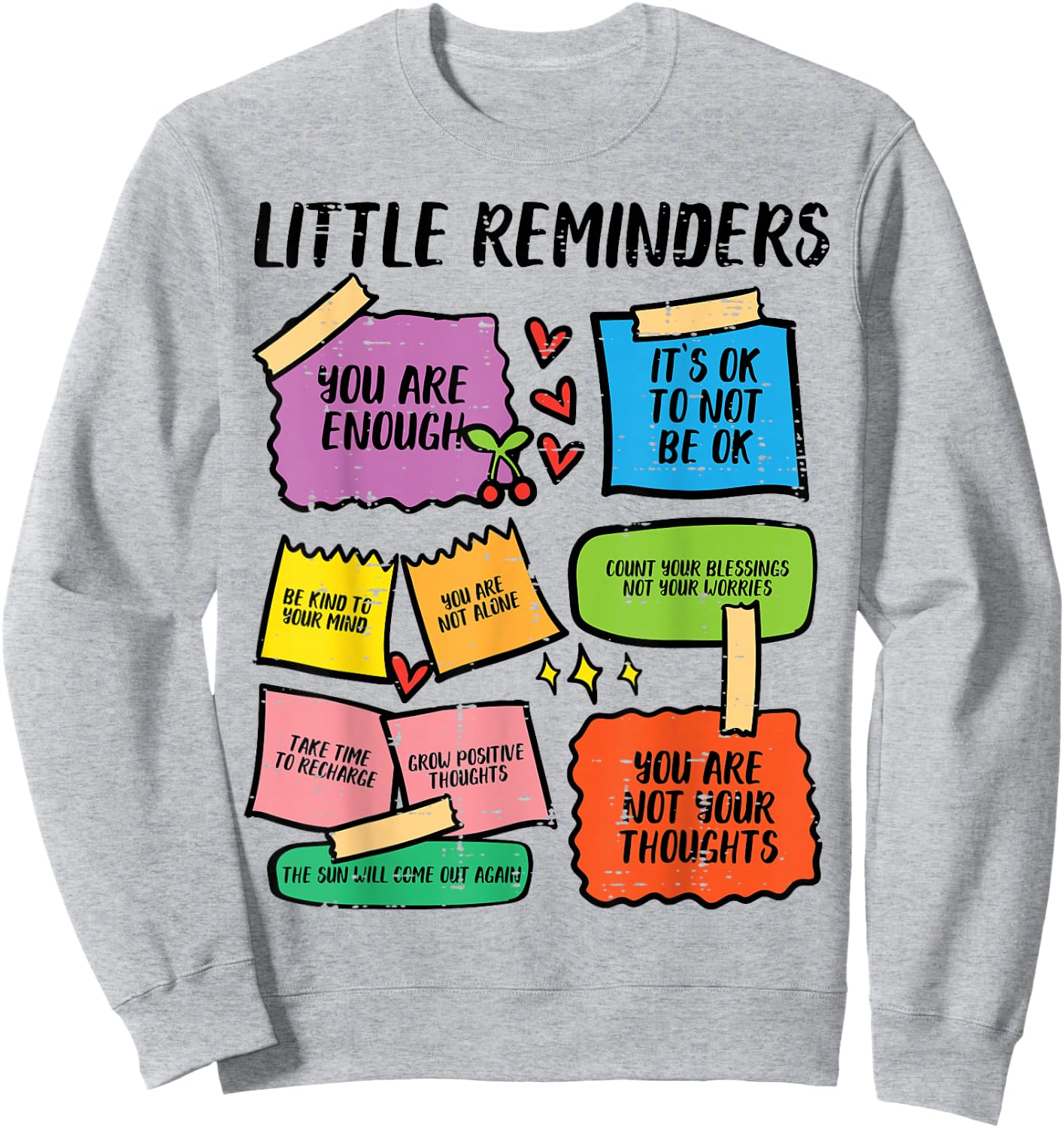 Mental Health Reminders Aware Counselor Therapist Women Men Sweatshirt - Sweatshirt | Ash