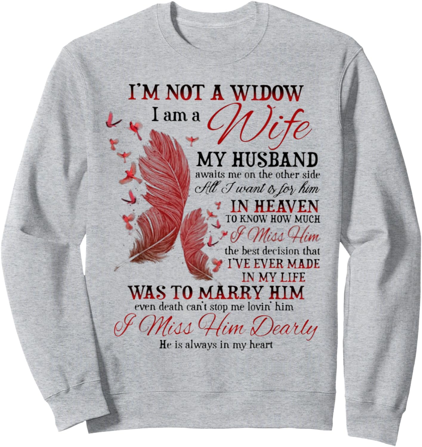 I'm Not A Widow I Am A Wife My Husband Awaits Me Sweatshirt - Sweatshirt | Ash