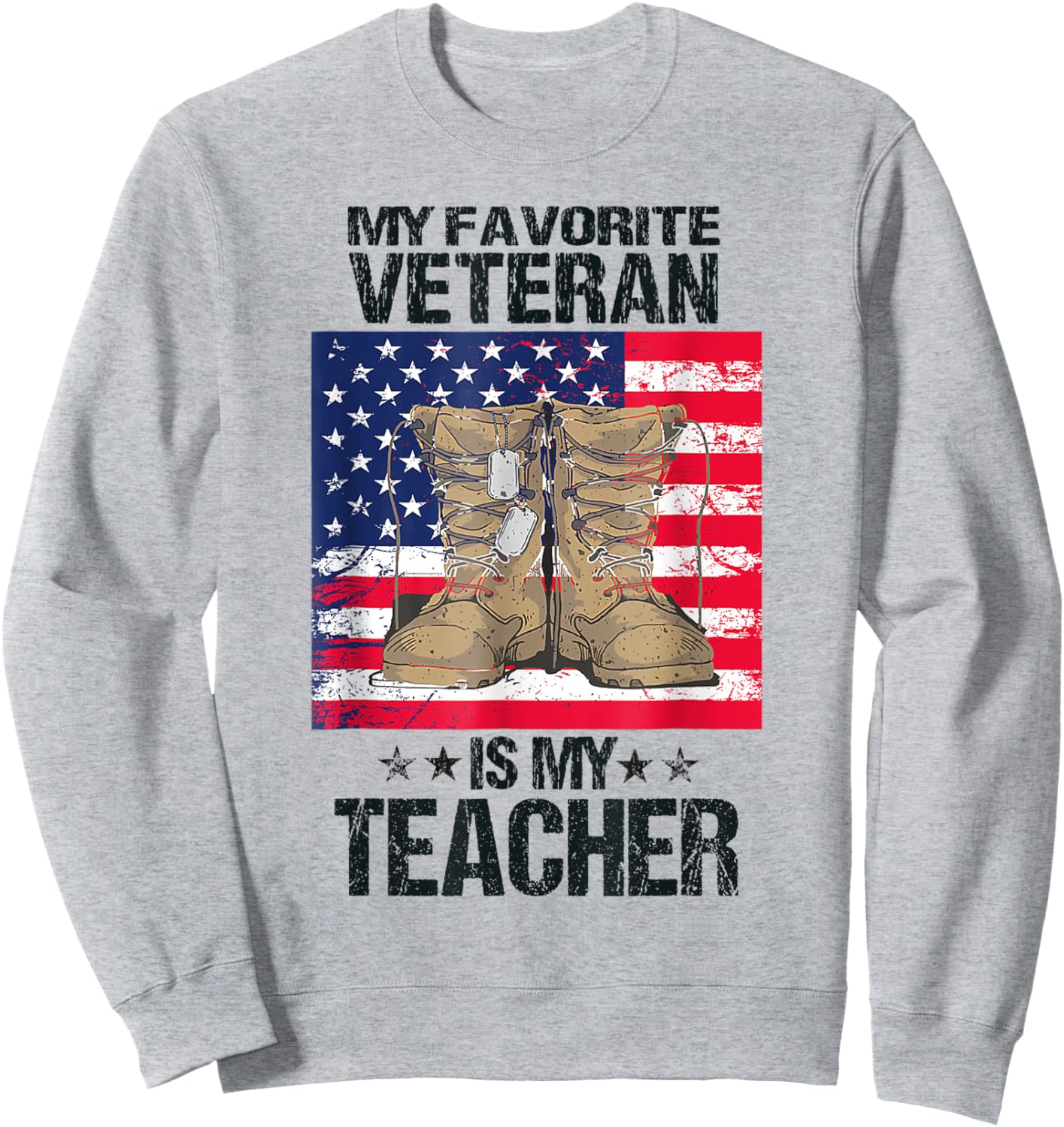 Veterans Day My Favorite Veteran Is My Teacher For Kids Sweatshirt - Sweatshirt | Ash