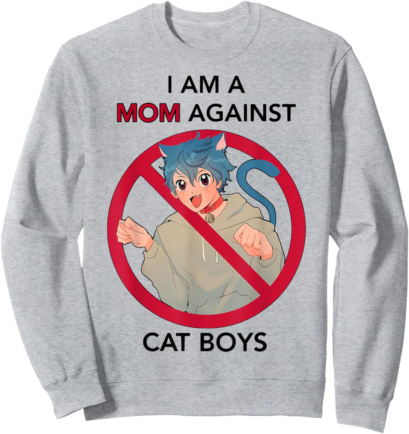I Am A Mom Against Cat Boys | Anime Cat Neko Lover Girls Boy Sweatshirt - Sweatshirt | Ash