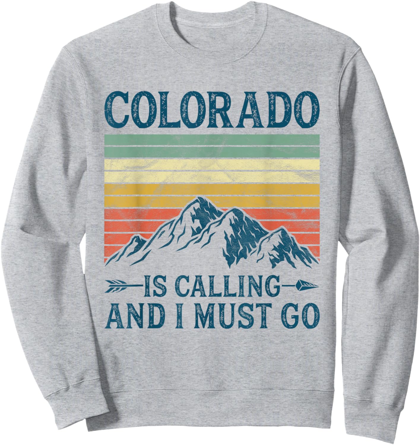 Colorado Is Calling And I Must Go Sweatshirt - Sweatshirt | Ash