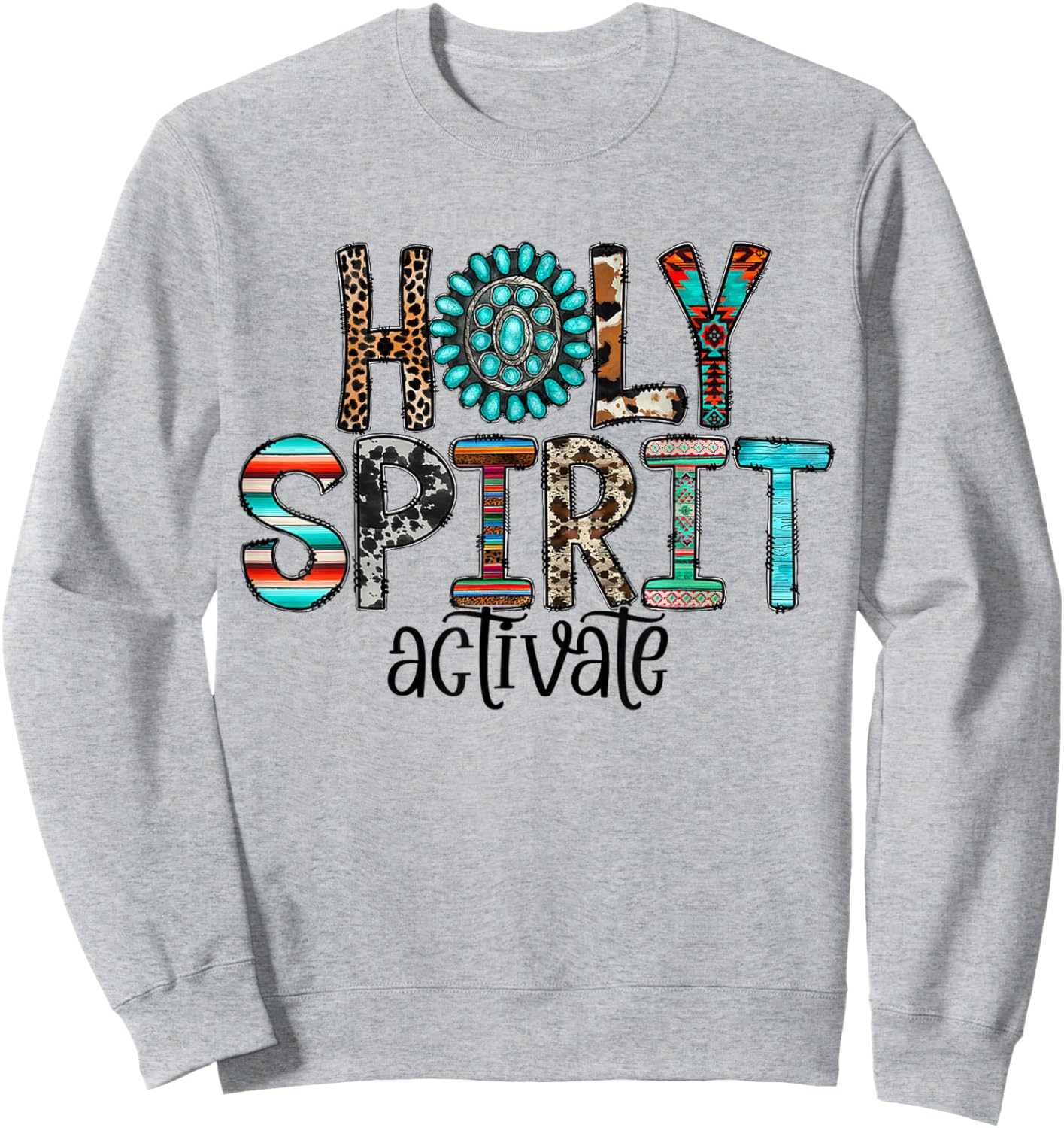 Holy Spirit Activate Leopard Western Rodeo Cowhide Gemstone Sweatshirt - Sweatshirt | Ash
